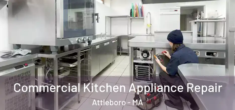  Commercial Kitchen Appliance Repair Attleboro - MA