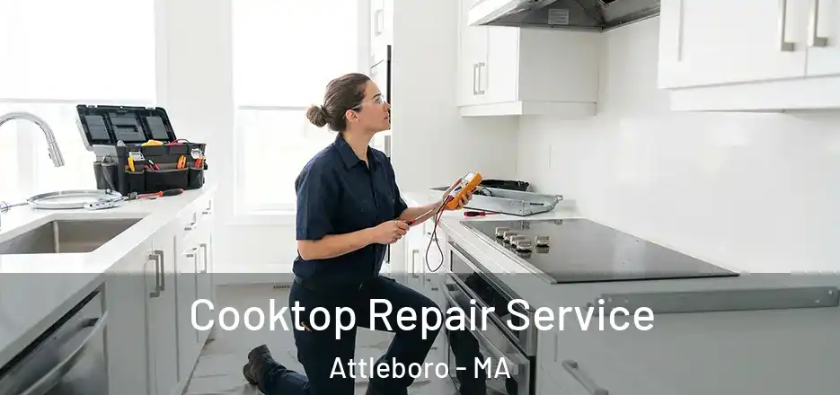  Cooktop Repair Service Attleboro - MA