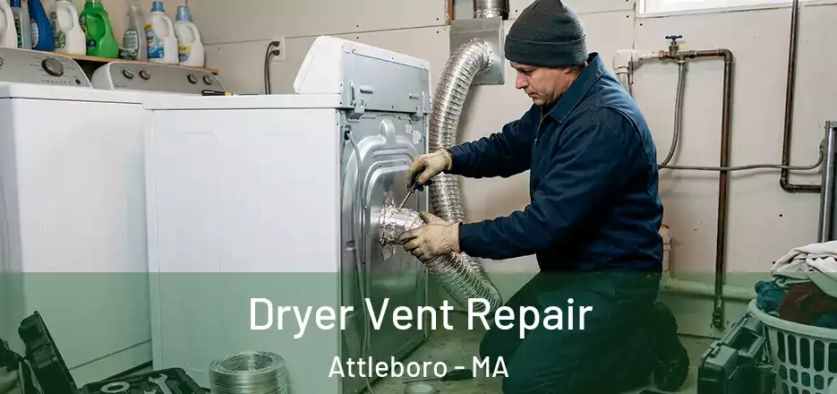  Dryer Vent Repair Attleboro - MA