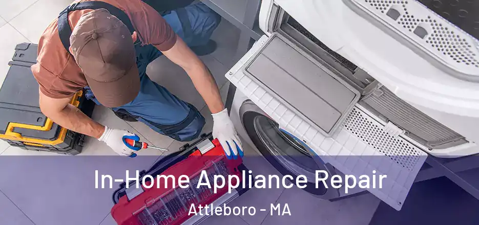  In-Home Appliance Repair Attleboro - MA