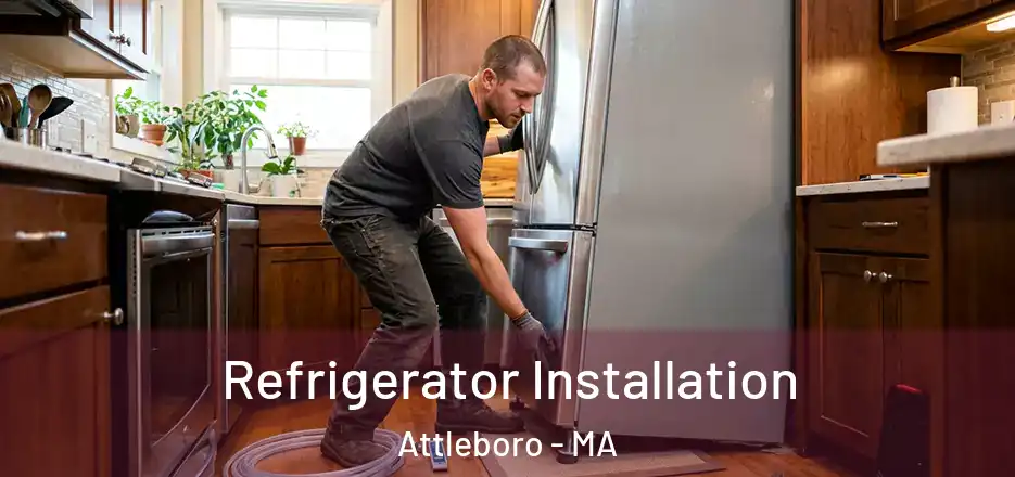 Refrigerator Installation Attleboro - MA