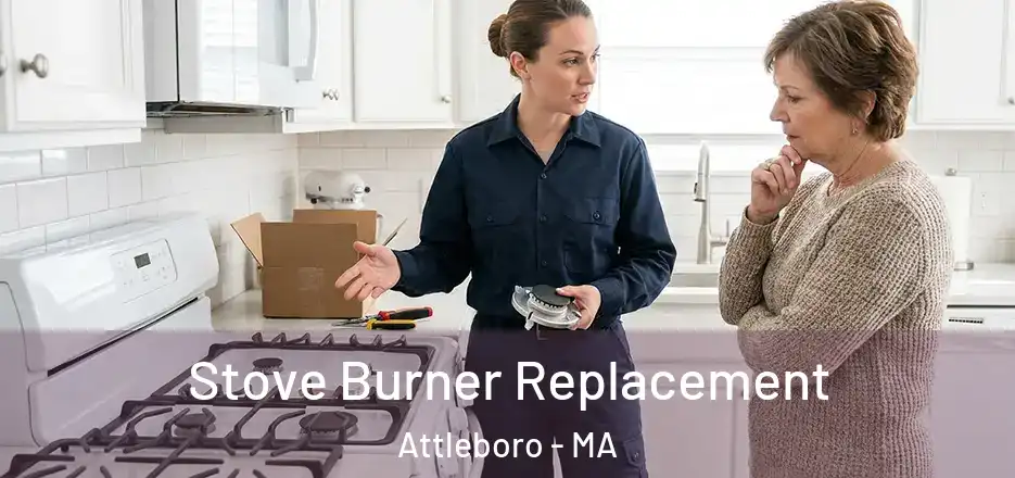  Stove Burner Replacement Attleboro - MA