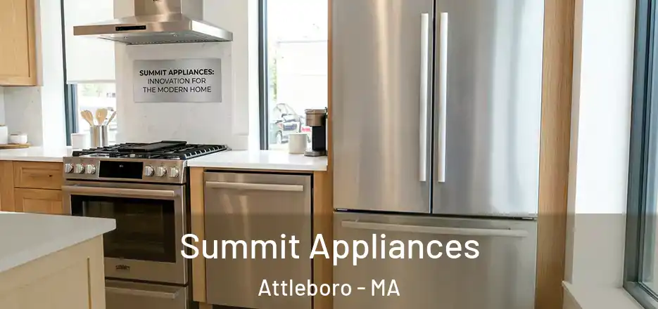  Summit Appliances Attleboro - MA