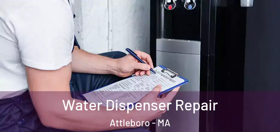  Water Dispenser Repair Attleboro - MA